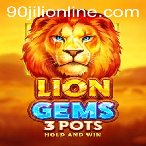 Exploring the Exciting World of LionGems3pots on 90JILI.COM